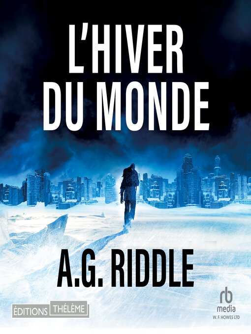 Title details for L'Hiver du monde by A.G. Riddle - Available